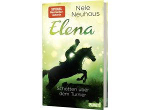 Schatten über dem Turnier / Elena - Ein Leben für Pferde Bd.3 - Nele Neuhaus, Gebunden