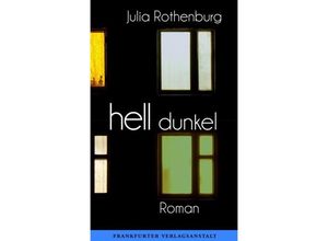 hell/dunkel - Julia Rothenburg, Gebunden