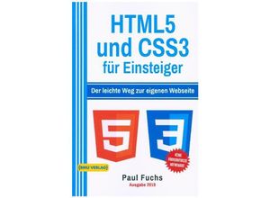 HTML5 und CSS3 für Einsteiger - Paul Fuchs, Kartoniert (TB)