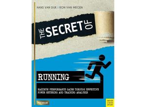 The Secret of Running - Hans van Dijk, Ron van Megen, Kartoniert (TB)