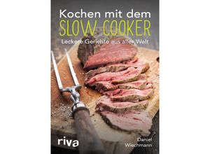 Kochen mit dem Slow Cooker - Daniel Wiechmann, Kartoniert (TB)
