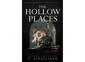 The Hollow Places - T. Kingfisher, Kartoniert (TB)