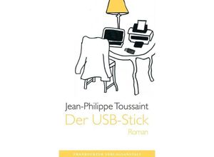 Der USB-Stick - Jean-Philippe Toussaint, Gebunden