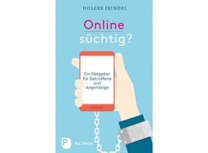 Onlinesüchtig? - Holger Feindel, Kartoniert (TB)