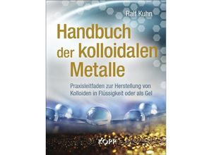 Handbuch der kolloidalen Metalle - Ralf Kuhn, Gebunden