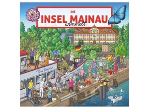 Die Insel Mainau wimmelt - Tina Krehan, Pappband