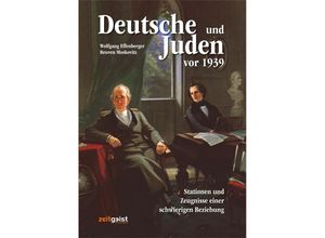 Deutsche und Juden vor 1939 - Wolfgang Effenberger, Reuven Moskovitz, Kartoniert (TB)
