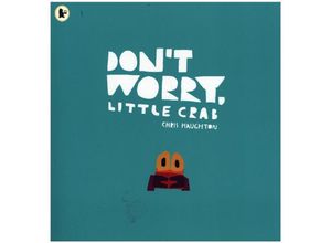 Don't Worry, Little Crab - Chris Haughton, Kartoniert (TB)