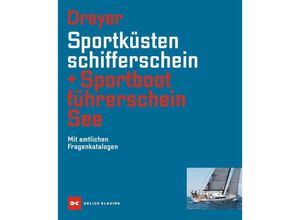 Sportküstenschifferschein + Sportbootführerschein See - Rolf Dreyer, Gebunden
