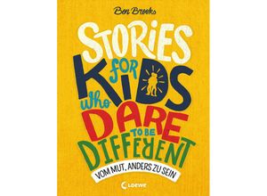 Stories for Kids Who Dare to be Different - Vom Mut, anders zu sein - Ben Brooks, Gebunden