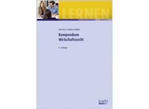 Kompendium Wirtschaftsrecht - Brunhilde Steckler, Dimitra Tekidou-Kühlke, Kartoniert (TB)
