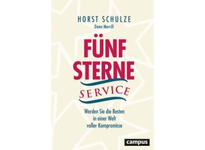 Fünf-Sterne-Service - Horst Schulze, Gebunden