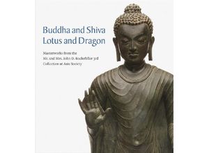 Buddha and Shiva, Lotus and Dragon - Adriana Proser, Gebunden
