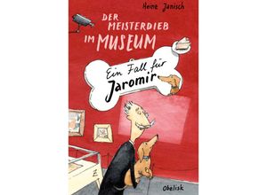 Der Meisterdieb im Museum - Heinz Janisch, Gebunden