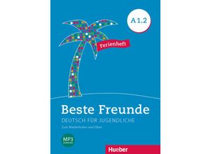 Beste Freunde - Deutsch für Jugendliche / A1/2 / Beste Freunde A1.2 - Daniel Orozco Coronil, Kartoniert (TB)