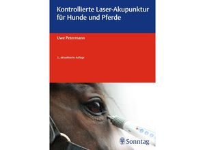 Kontrollierte Laser-Akupunktur für Hunde und Pferde - Uwe Petermann, Gebunden