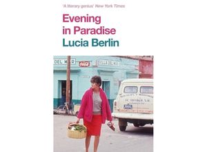 Evening in Paradise - Lucia Berlin, Kartoniert (TB)