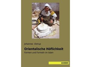 Orientalische Höflichkeit - Johannes Ostrup, Kartoniert (TB)