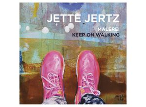 Keep on Walking - Jette Jertz, Kartoniert (TB)