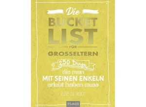 Die Bucket List für Großeltern - Elise de Rijck, Kartoniert (TB)