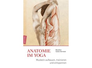 Anatomie im Yoga - Blandine Calais-Germain, Gebunden