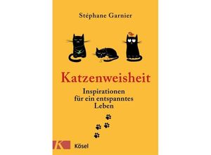 Katzenweisheit - Stéphane Garnier, Gebunden