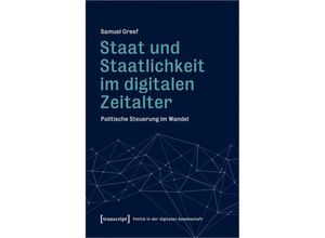 Staat und Staatlichkeit im digitalen Zeitalter - Samuel Greef, Kartoniert (TB)