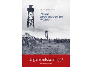 Ungarnaufstand 1956 - Wolfgang Bachkönig, Kartoniert (TB)