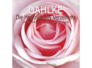 Die Heilkraft des Verzeihens,1 Audio-CD - Rüdiger Dahlke (Hörbuch)