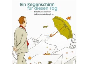 Ein Regenschirm für diesen Tag,1 Audio-CD - Wilhelm Genazino (Hörbuch)