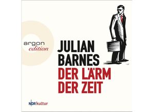 Der Lärm der Zeit, 5 CDs - Julian Barnes (Hörbuch)