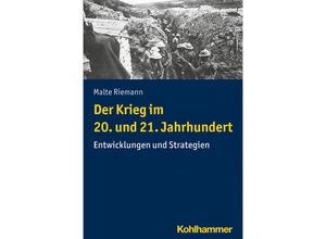 Der Krieg im 20. und 21. Jahrhundert - Malte Riemann, Kartoniert (TB)