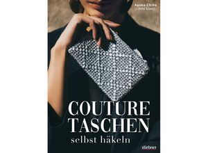 Couture Taschen selbst häkeln - Ayaka Chiba, Kartoniert (TB)