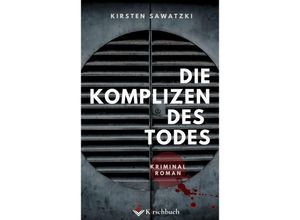 Die Komplizen des Todes - Kirsten Sawatzki, Kartoniert (TB)