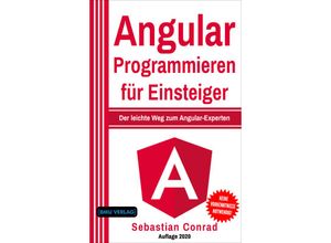 Angular Programmieren für Einsteiger - Sebastian Conrad, Kartoniert (TB)