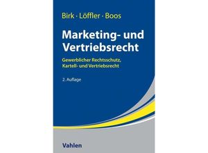 Marketing- und Vertriebsrecht - Axel Birk, Joachim Löffler, Sabine Boos, Kartoniert (TB)