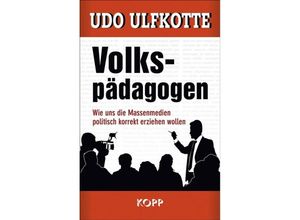 Volkspädagogen - Udo Ulfkotte, Gebunden