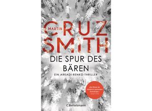 Die Spur des Bären / Arkadi Renko Bd.9 - Martin Cruz Smith, Kartoniert (TB)