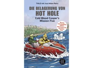Die Belagerung von Hot Hole / Cold Blood Cooper Bd.5 - Thilo, Juul Adam Petry, Gebunden
