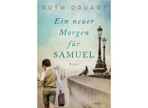 Ein neuer Morgen für Samuel - Ruth Druart, Taschenbuch