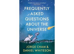 Frequently Asked Questions About the Universe - Daniel Whiteson, Jorge Cham, Kartoniert (TB)