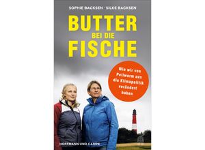 Butter bei die Fische - Sophie Backsen, Silke Backsen, Kartoniert (TB)