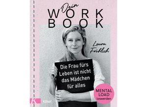 Dein Workbook: Die Frau fürs Leben ist nicht das Mädchen für alles - Laura Fröhlich, Kartoniert (TB)