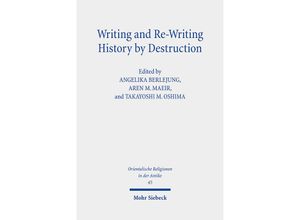 Orientalische Religionen in der Antike / Writing and Re-Writing History by Destruction, Leinen