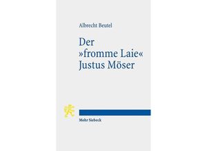 Der "fromme Laie" Justus Möser - Albrecht Beutel, Kartoniert (TB)