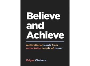 Believe and Achieve - Edgar Chekera, Gebunden