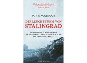 Der Leuchtturm von Stalingrad - Iain MacGregor, Gebunden