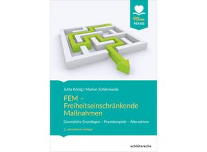 FEM - Freiheitseinschränkende Maßnahmen - Jutta König, Marion Schibrowski, Kartoniert (TB)