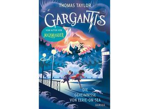 Gargantis - Die Geheimnisse von Eerie-on-Sea / Eerie-on-Sea Bd.2 - Thomas Taylor, Gebunden