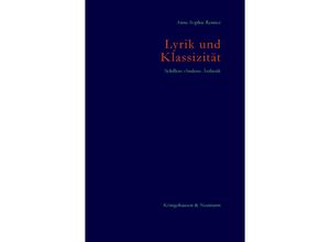 Lyrik und Klassizität. Schillers 'Andere' Ästhetik - Anne-Sophie Renner, Kartoniert (TB)